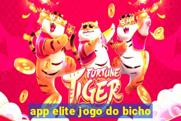 app elite jogo do bicho